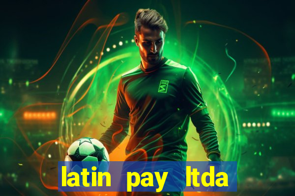 latin pay ltda jogos online